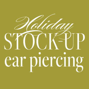 Holiday Open House - Ear Piercing